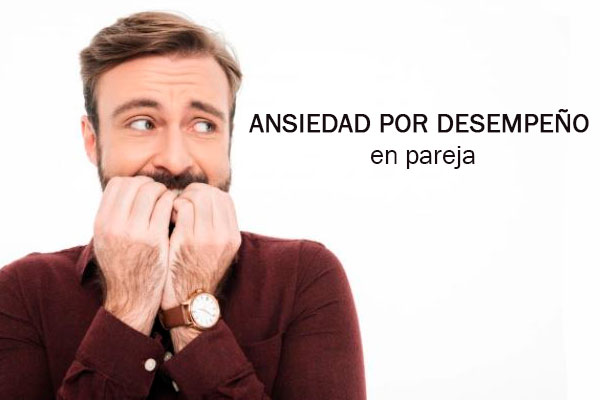 Ansiedad por desempeño en pareja